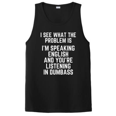 I'm Speaking In English & You're LIstening In Dumbass Funny PosiCharge Competitor Tank