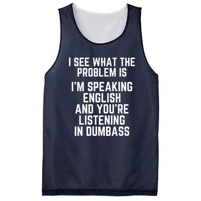 I'm Speaking In English & You're LIstening In Dumbass Funny Mesh Reversible Basketball Jersey Tank