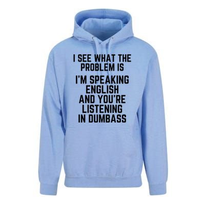 I'm Speaking In English & You're LIstening In Dumbass Funny Unisex Surf Hoodie