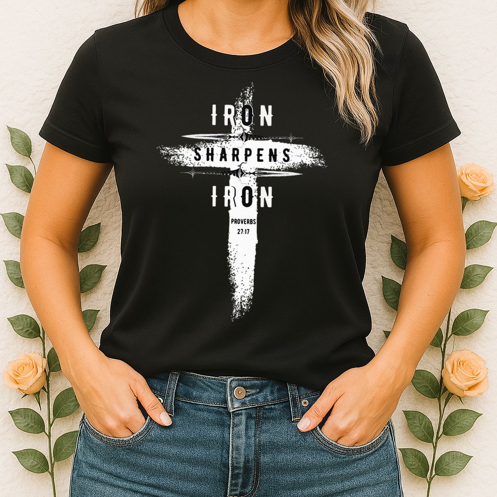 Iron Sharpens Iron Proverbs 2717 Christian Womens T-Shirt