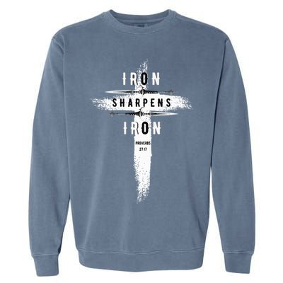 Iron Sharpens Iron Proverbs 2717 Christian Garment-Dyed Sweatshirt