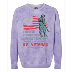 I Served I Sacrificed I Regret Nothing IM A U.S Veteran Colorblast Crewneck Sweatshirt