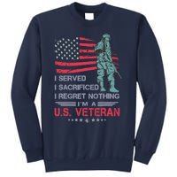 I Served I Sacrificed I Regret Nothing IM A U.S Veteran Sweatshirt