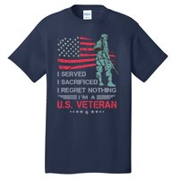 I Served I Sacrificed I Regret Nothing IM A U.S Veteran Tall T-Shirt