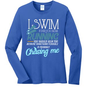 I Swim If You Ever See Me Running Funny Swimmer Great Gift Ladies Long Sleeve Shirt