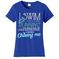 I Swim If You Ever See Me Running Funny Swimmer Great Gift Women's T-Shirt