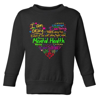 I'm Strong I'm Okay Funny Mental Health Awareness Toddler Sweatshirt