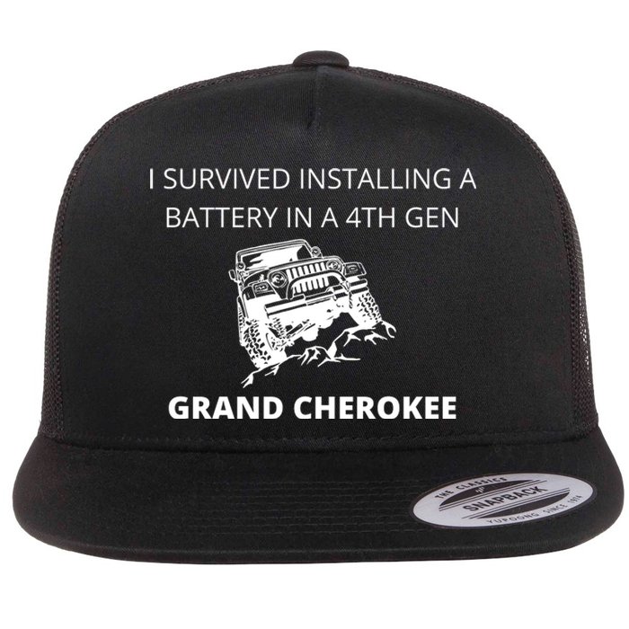 I SURVIVED INSTALLING A BATTERY IN A 4TH GEN GRAND CHEROKEE Flat Bill Trucker Hat