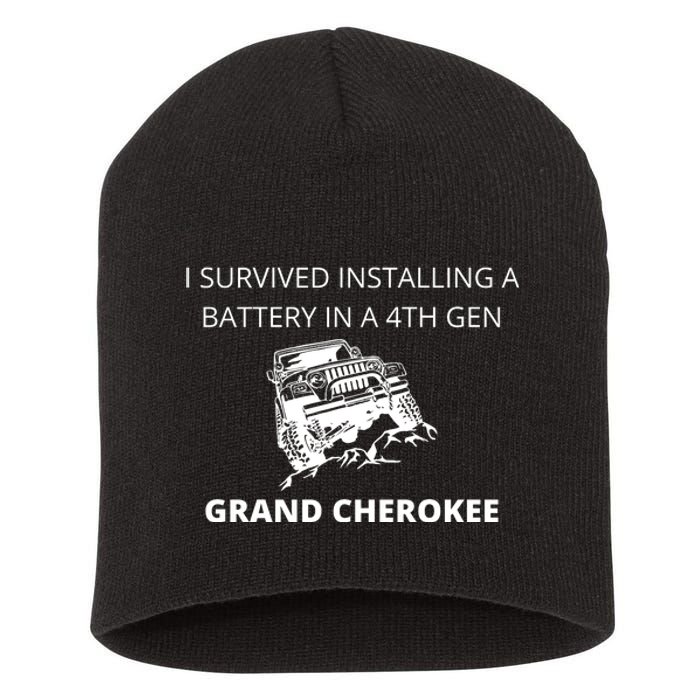 I SURVIVED INSTALLING A BATTERY IN A 4TH GEN GRAND CHEROKEE Short Acrylic Beanie