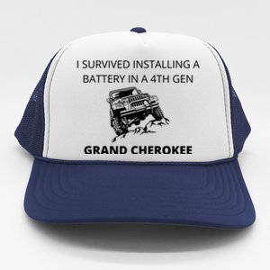 I SURVIVED INSTALLING A BATTERY IN A 4TH GEN GRAND CHEROKEE Trucker Hat