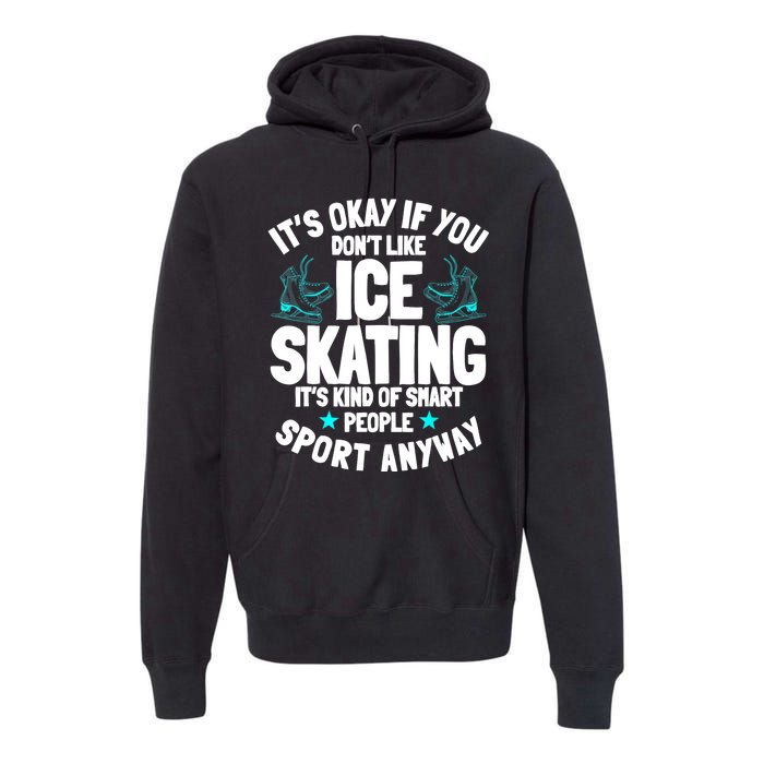 Ice Skating Ice Skates Figure Skater Skating Sport Premium Hoodie