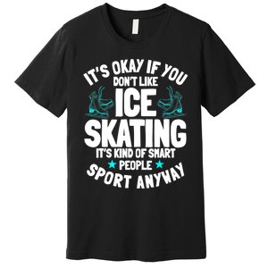 Ice Skating Ice Skates Figure Skater Skating Sport Premium T-Shirt