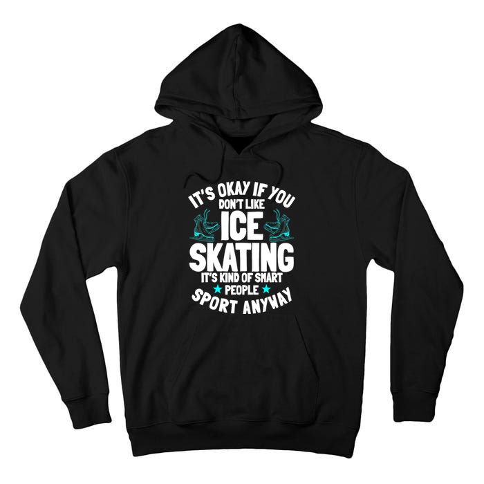 Ice Skating Ice Skates Figure Skater Skating Sport Tall Hoodie