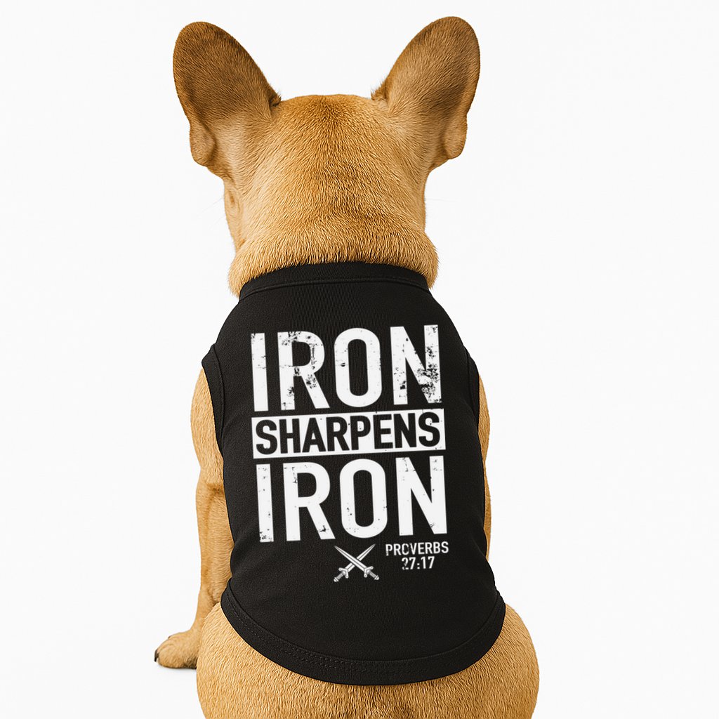 Iron Sharpens Iron Proverbs 27:17 Christian Doggie Tank