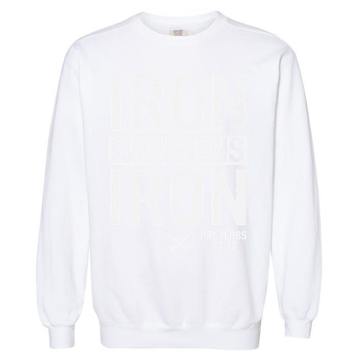 Iron Sharpens Iron Proverbs 27:17 Christian Garment-Dyed Sweatshirt