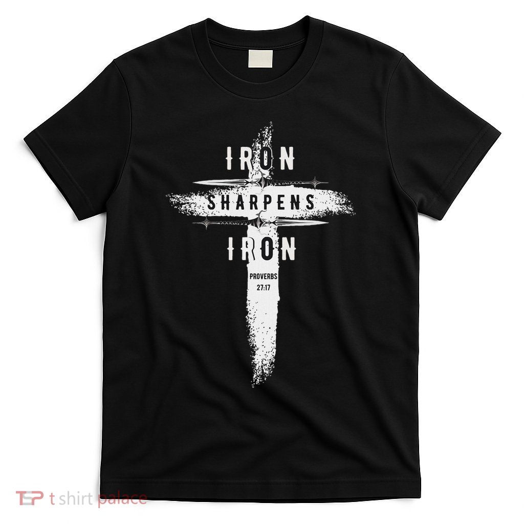 Iron Sharpens Iron Proverbs 2717 Christian T-Shirt