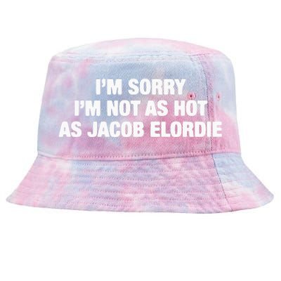 I’M Sorry I’M Not As Hot As Jacob Elordie Tie-Dyed Bucket Hat