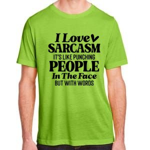 I Love Sarcasm Adult ChromaSoft Performance T-Shirt