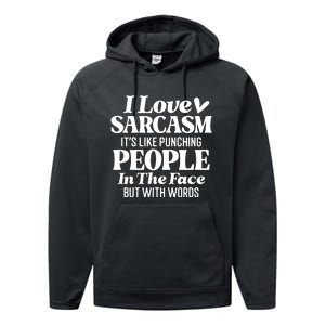 I Love Sarcasm Performance Fleece Hoodie