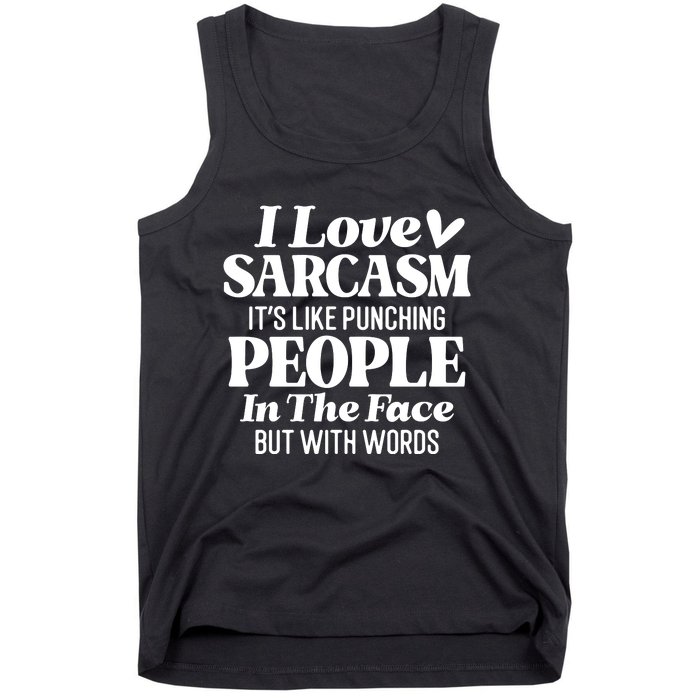 I Love Sarcasm Tank Top