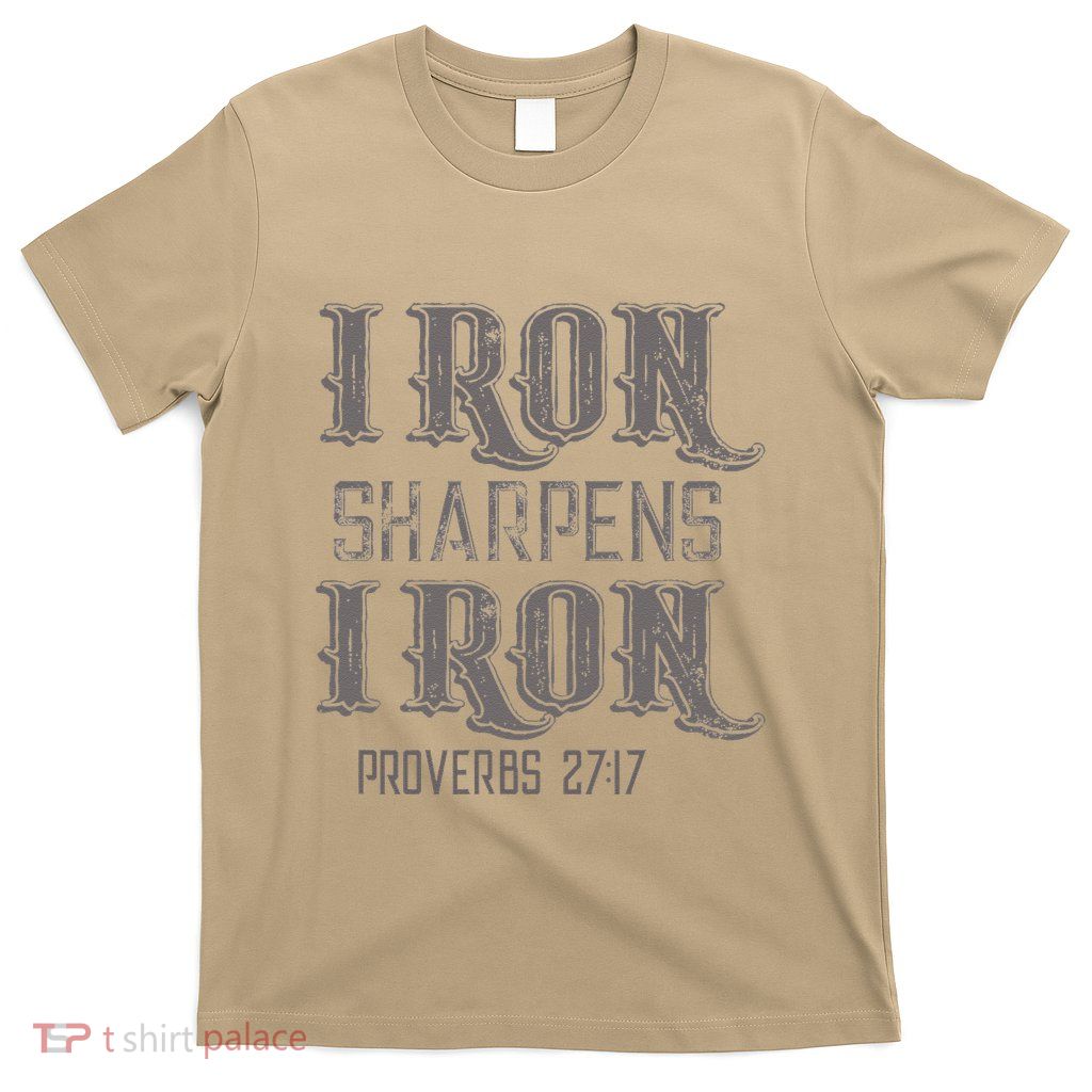 Iron Sharpens Iron Proverbs 2717 Bible Verse Gift T-Shirt