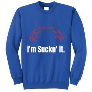 Im Suckn It Crawfish Season Wear For The Next Crawfish Boil Gift Sweatshirt