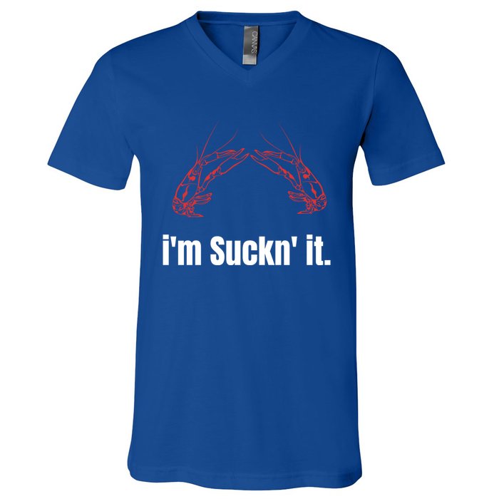 Im Suckn It Crawfish Season Wear For The Next Crawfish Boil Gift V-Neck T-Shirt