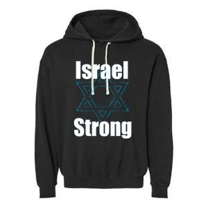 Israel Strong I Stand With Israel Usa Israeli Flag Support Garment-Dyed Fleece Hoodie