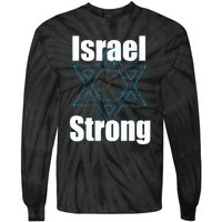 Israel Strong I Stand With Israel Usa Israeli Flag Support Tie-Dye Long Sleeve Shirt