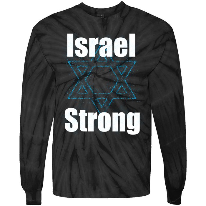 Israel Strong I Stand With Israel Usa Israeli Flag Support Tie-Dye Long Sleeve Shirt