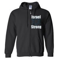 Israel Strong I Stand With Israel Usa Israeli Flag Support Full Zip Hoodie