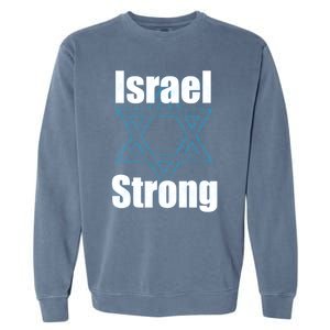 Israel Strong I Stand With Israel Usa Israeli Flag Support Garment-Dyed Sweatshirt