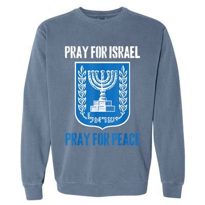 Israel Strong Israel Strong Pray For Israel Flag Garment-Dyed Sweatshirt