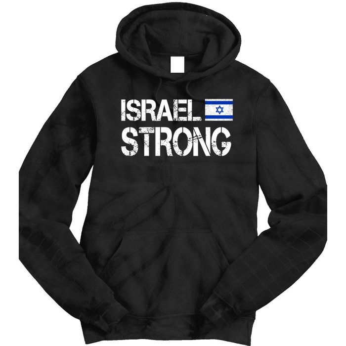 Israel Strong I Stand With Israel Israeli Flag Support Tie Dye Hoodie