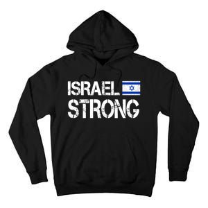 Israel Strong I Stand With Israel Israeli Flag Support Tall Hoodie