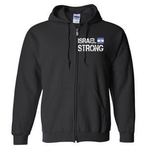 Israel Strong I Stand With Israel Israeli Flag Support Full Zip Hoodie