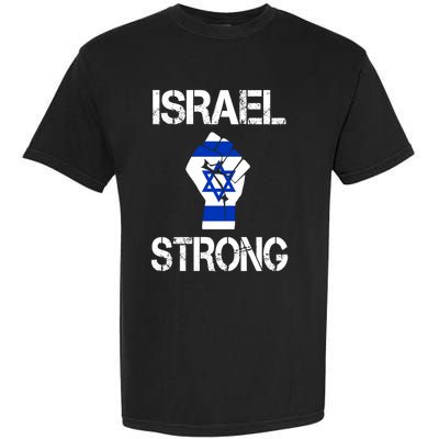 Israel Strong I Stand With Israel Israeli Flag Support Garment-Dyed Heavyweight T-Shirt