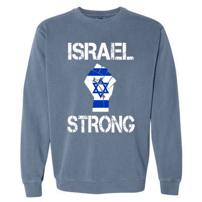 Israel Strong I Stand With Israel Israeli Flag Support Garment-Dyed Sweatshirt