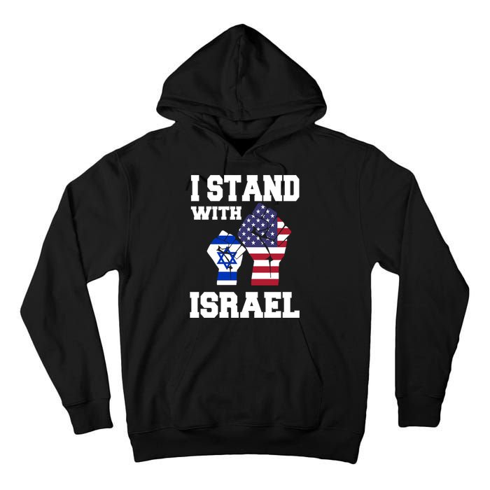 Israel Strong I Stand With Israel Usa Israeli Flag Support Tall Hoodie