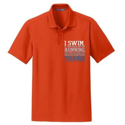 I Swim If You Ever See Me Running Funny For Swimmers Gift Dry Zone Grid Polo