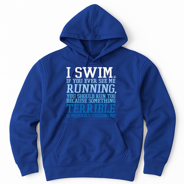 I Swim If You Ever See Me Running Funny For Swimmers Gift Hoodie