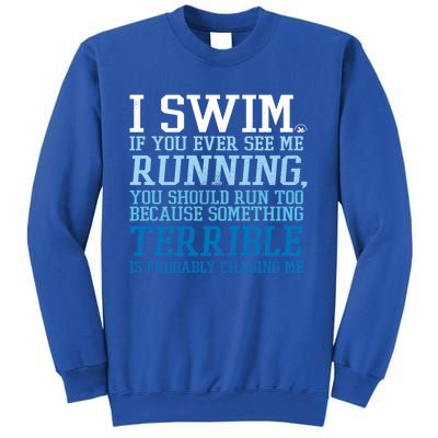 I Swim If You Ever See Me Running Funny For Swimmers Gift Sweatshirt