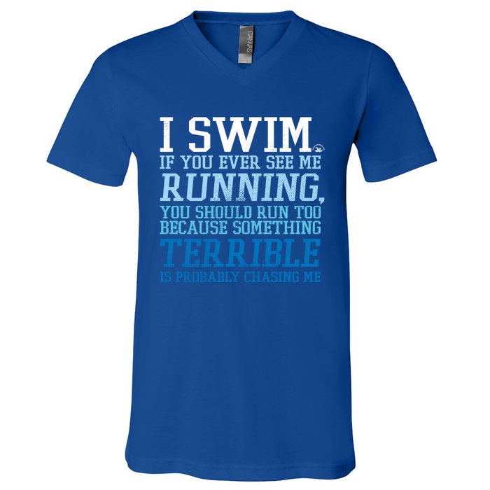 I Swim If You Ever See Me Running Funny For Swimmers Gift V-Neck T-Shirt