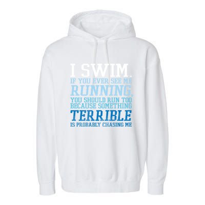 I Swim If You Ever See Me Running Funny For Swimmers Gift Garment-Dyed Fleece Hoodie