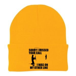 IM Sorry I Missed Your Call I Was On My Other Line Fishing Knit Cap Winter Beanie