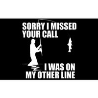 IM Sorry I Missed Your Call I Was On My Other Line Fishing Bumper Sticker