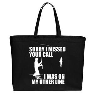 IM Sorry I Missed Your Call I Was On My Other Line Fishing Cotton Canvas Jumbo Tote