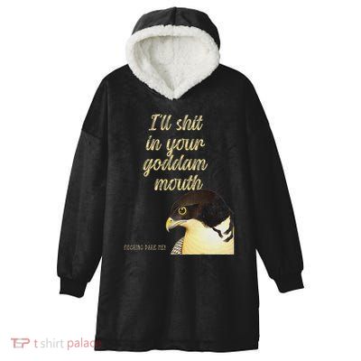 ILl Shit In Your Mouth Bird Dare Me Hooded Wearable Blanket
