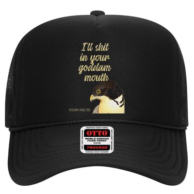 ILl Shit In Your Mouth Bird Dare Me Trucker Hat