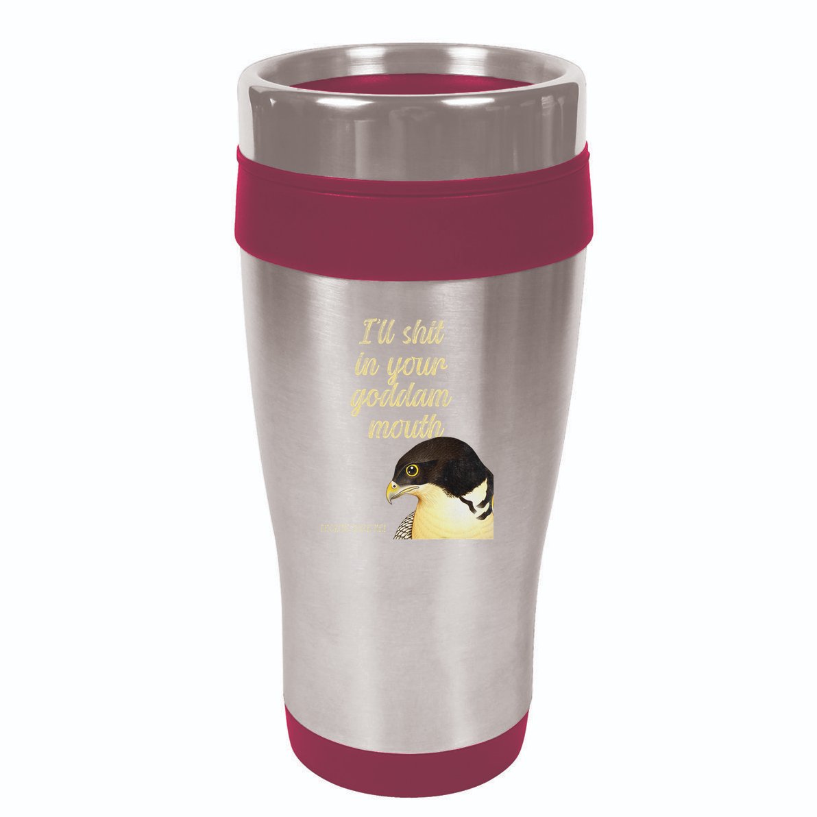 ILl Shit In Your Mouth Bird Dare Me 16oz Travel Tumbler